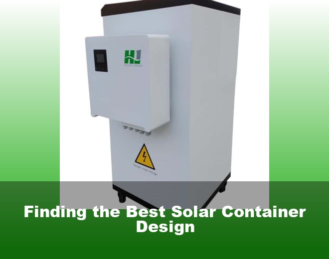 Finding the Best Solar Container Design